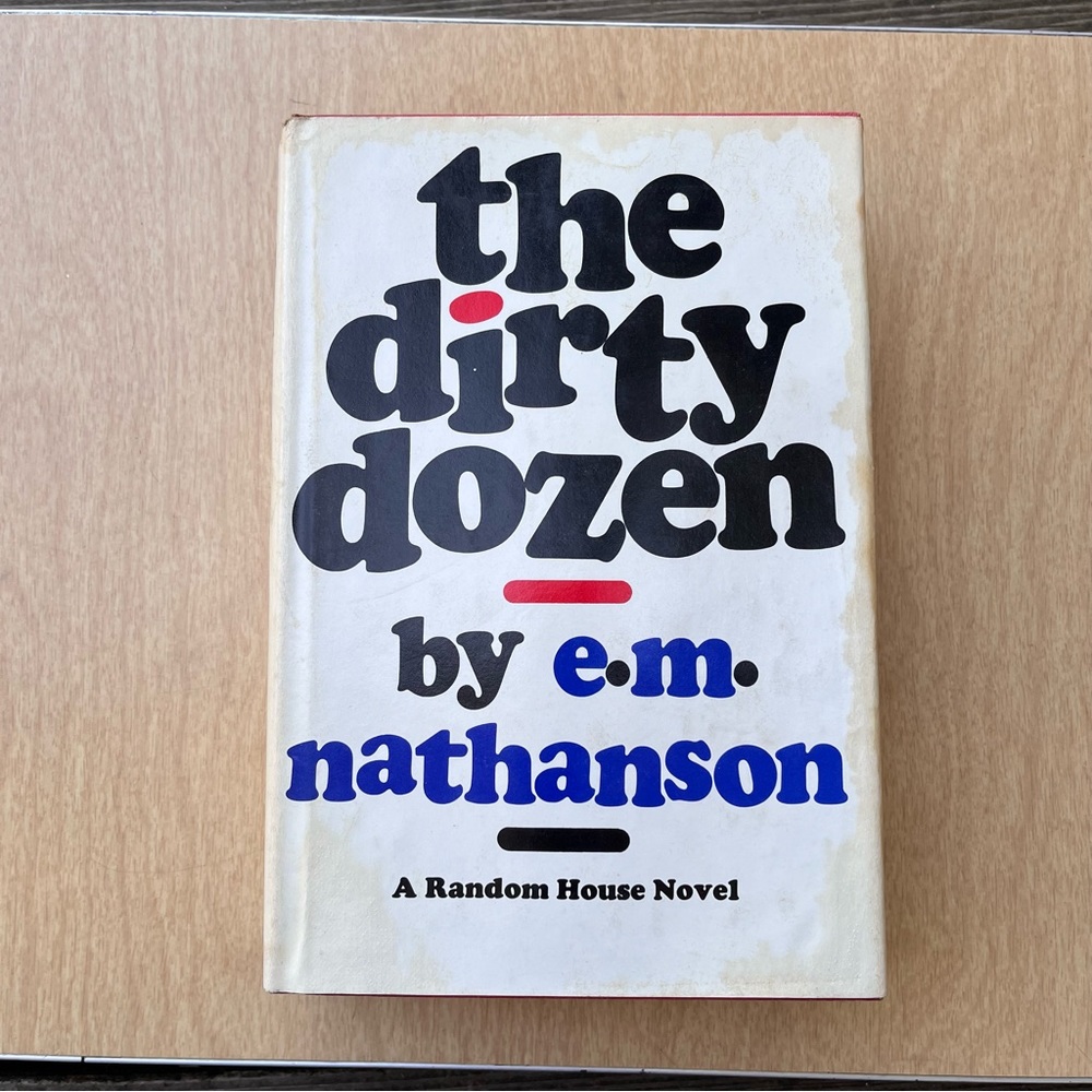 The Dirty Dozen Vintage 1965 Hardcover Book By E.M. Nathanson
